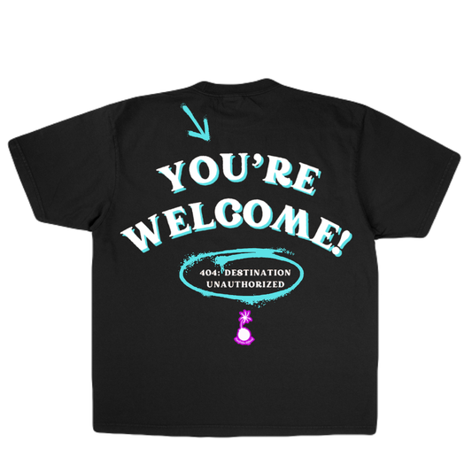 You’re Welcome Tee